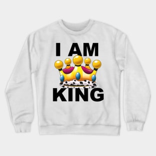 I AM King Crewneck Sweatshirt